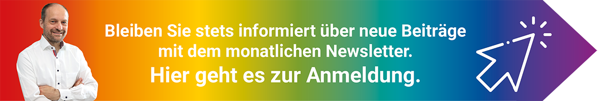 Bleiben Sie stets informiert über neue Beiträge mit dem monatlichen Newsletter. Hier geht es zur Anmeldung.